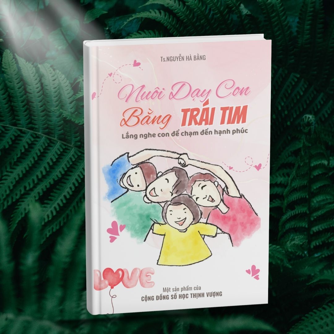 Nuôi dạy con bằng trái tim
